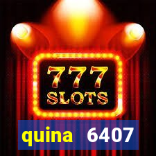 quina 6407 resultado de hoje